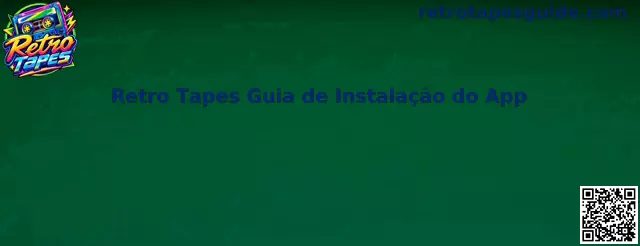 Retro Tapes Guia de Instalação do App