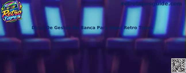 Dicas De Gestão De Banca Para Jogar Retro Tapes