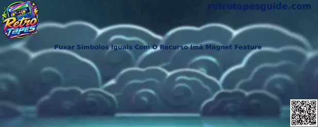 Recurso Imã Magnet Feature no Retro Tapes